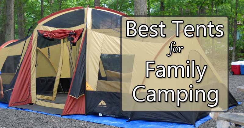 best family camping tents