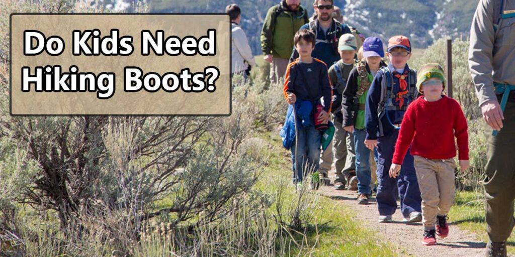 do kids need hiking boots