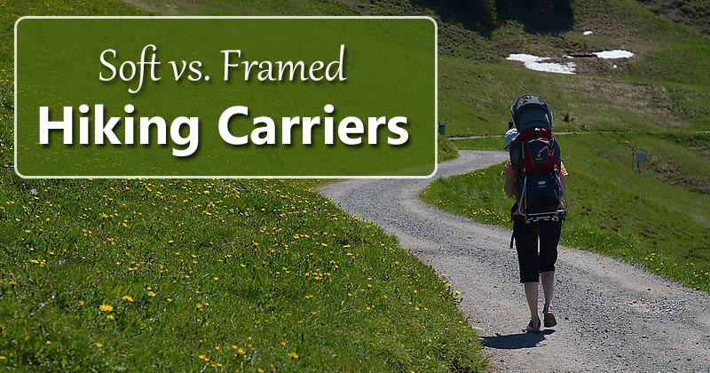 soft carrier vs frame backpack carrier for hiking