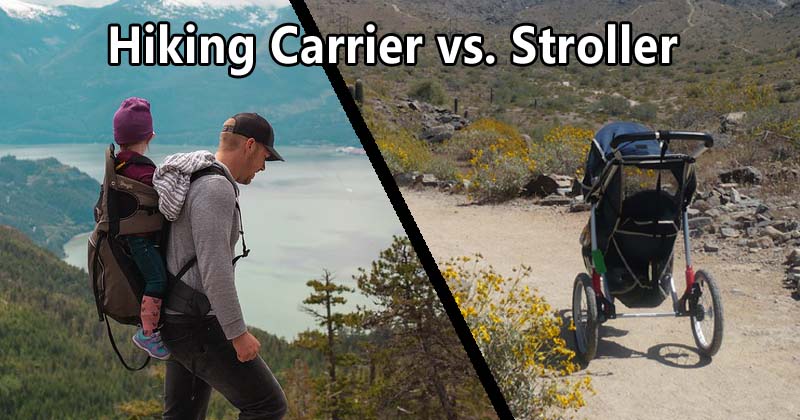 hiking stroller versus hiking carrier