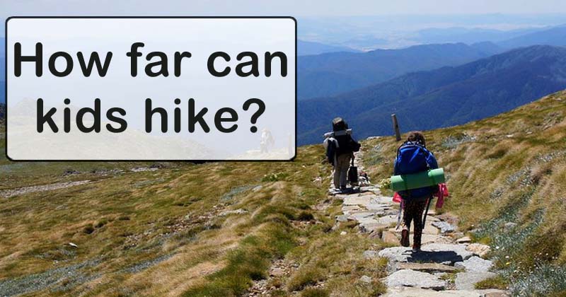 how far can kids hike