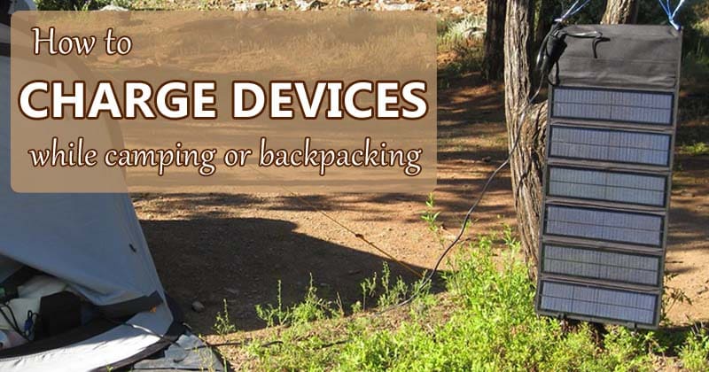 how to charge devices camping or backpacking