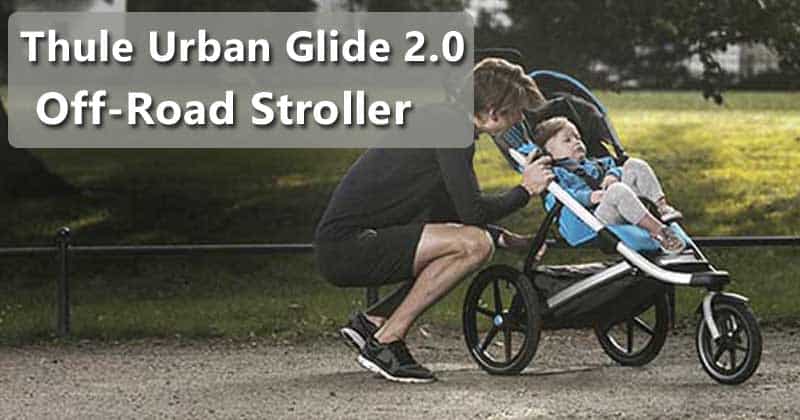 Thule urban glide 2.0 stroller review